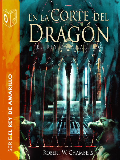 Title details for En la corte del dragón--Dramatizado by Robert William Chambers - Wait list